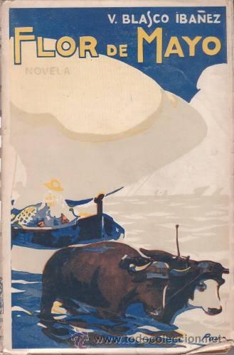 Libros antiguos: BLASCO IBA&Ntilde;EZ, VICENTE: FLOR DE MAYO - Foto 1