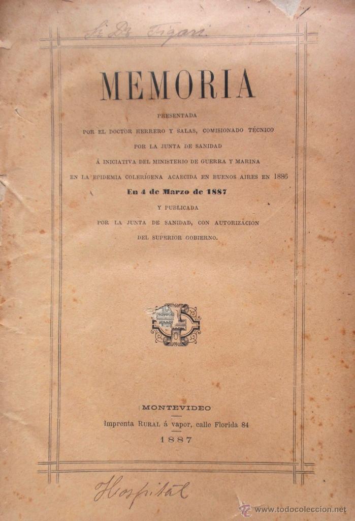 Libros antiguos: Memoria Junta De Sanidad Epidemia Colera 1886 Buenos Aires