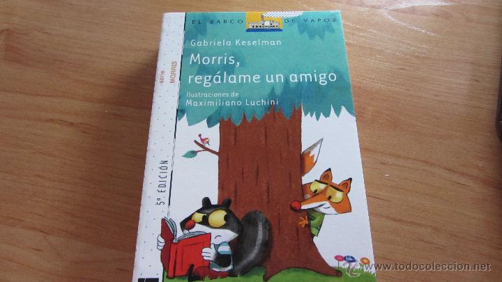 Libros antiguos: Morris, reg&aacute;lame un amigo - Foto 1
