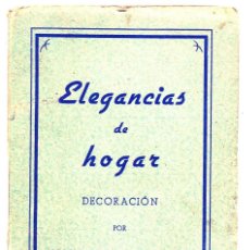 Libros antiguos: ELEGANCIA Y ECONOMIA DE HOGAR, 15X11 CM. 79 PÁGINAS, 12 LÁMINAS DE TRABAJOS, AÑOS 20 ( CURIOSO ). Lote 52489526