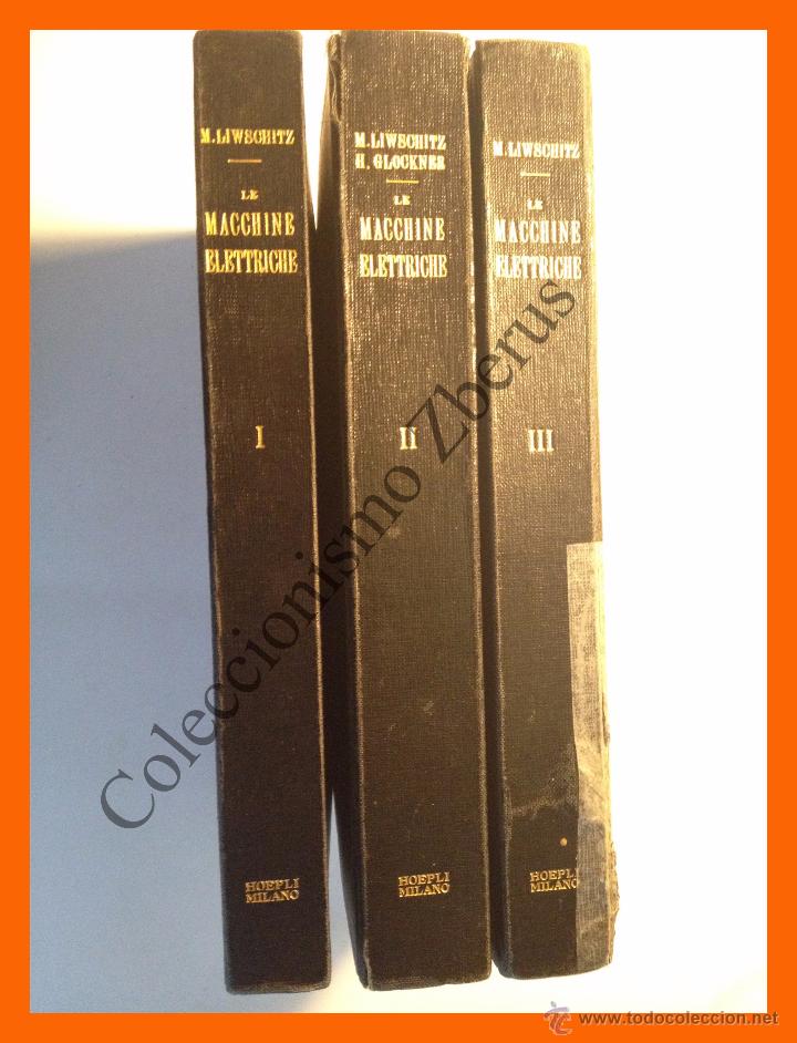 Libros antiguos: Le Macchine Elettriche. 3 Tomos - M. Liwschitz - Foto 1