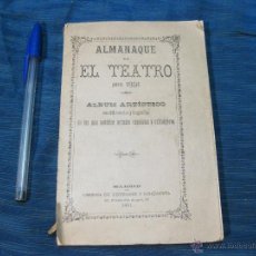 Libros antiguos: ALMANAQUE DE EL TEATRO PARA 1891 DE LOS MAS NOTABLES ARTISTAS ESPAÑOLES Y EXTRANJEROS