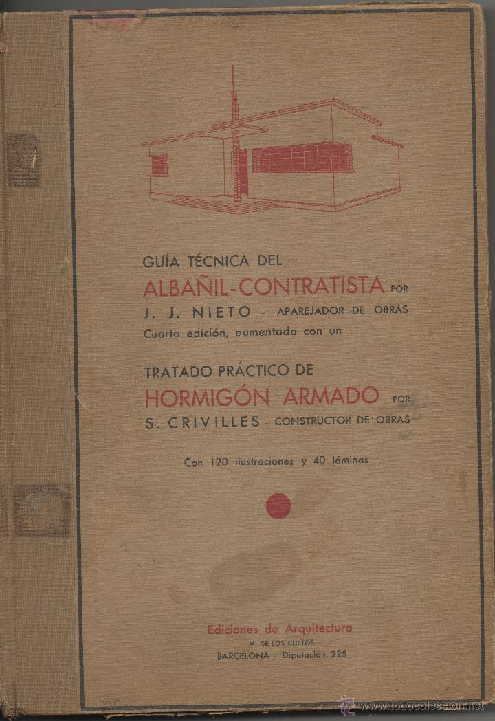 Libros antiguos: GUIA T&Eacute;CNICA DEL ALBA&Ntilde;IL - CONTRATISTA &middot; 1934