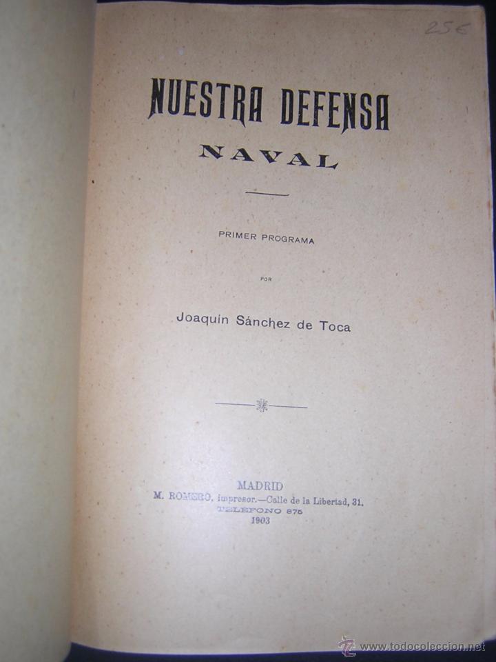 Libros antiguos: 1903 - JOAQU&Iacute;N S&Aacute;NCHEZ DE TOCA - NUESTRA DEFENSA NAVAL - Foto 2