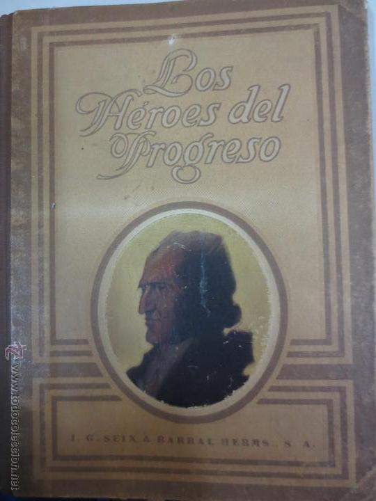 Libros antiguos: LOS H&Eacute;ROES DEL PROGRESO ALBERTO LLANO EDIT SEIX BARRAL A&Ntilde;O 1928 - Foto 1