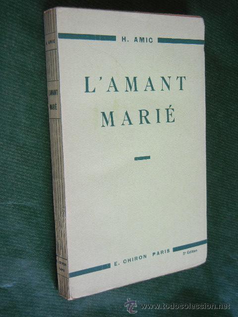 Libros antiguos: LAMANT MARIE, DE HENRI AMIC, 1927 (EN FRANCES) - Foto 1