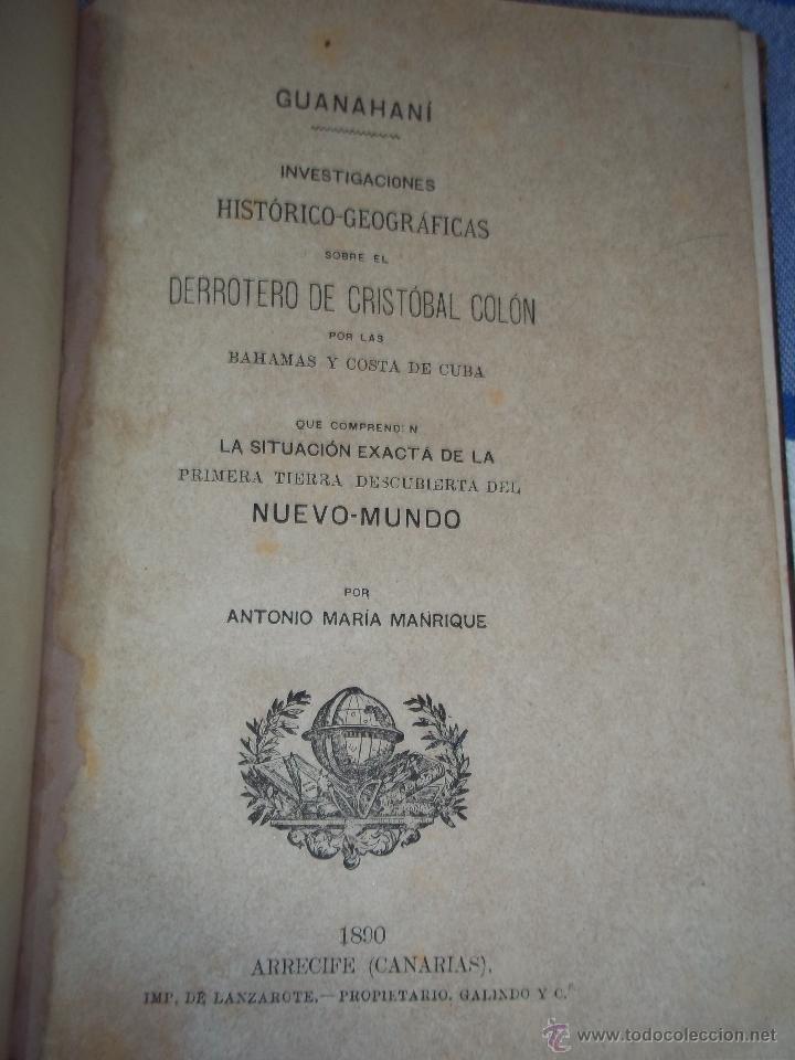 Libros antiguos: Antonio Maria Manrique. Guanahani derrotero de Cristobal Col&oacute;n.Lanzarote,Fuertev.,Canarias1890
