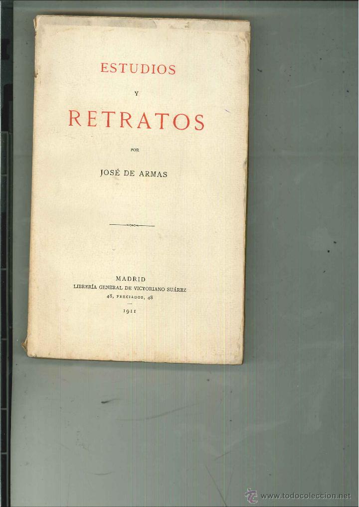 Libros antiguos: ESTUDIOS Y RETRATOS. Jos&eacute; de Armas - Foto 1