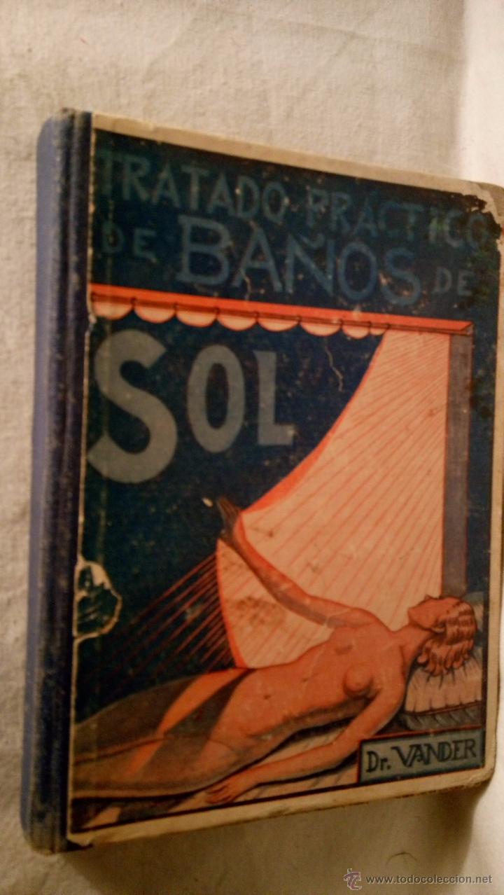 Livres anciens: ANTIGUO LIBRO TRATADO PR&Aacute;CTICO DE BA&Ntilde;OS DE SOL - DR. VANDER - 1933