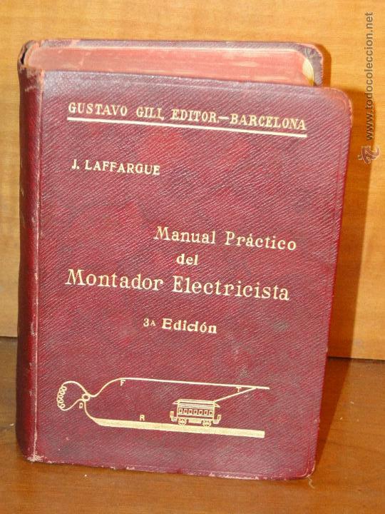 Old books: MANUAL PRACTICO DEL MONTADOR ELECTRICISTA.--J.LAFFARGUE