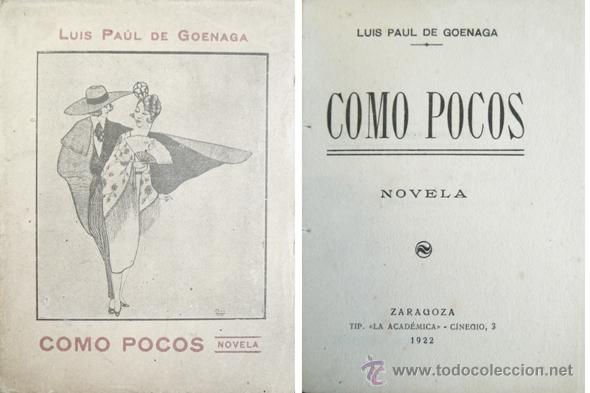 Livros antigos: GOENAGA, Luis Paul de.  Como pocos.  1922.