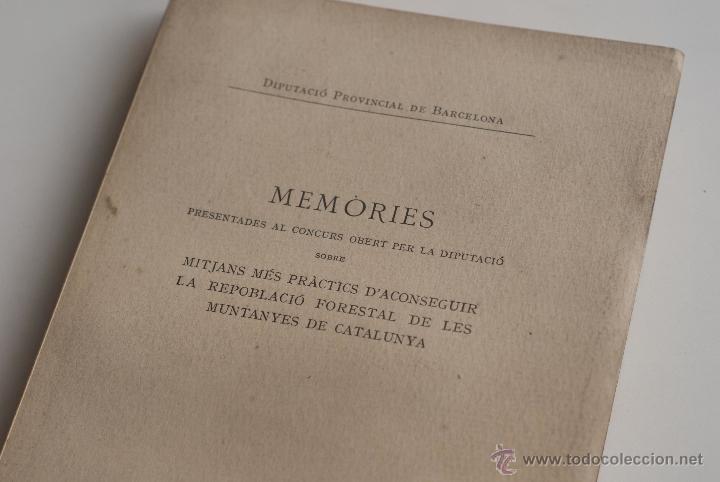 Libros antiguos: Diputaci&oacute; Barcelona - Mem&ograve;ries sobre mitjans m&eacute;s pr&agrave;ctics daconseguir la repoblaci&oacute; forestal  1919 - Foto 2