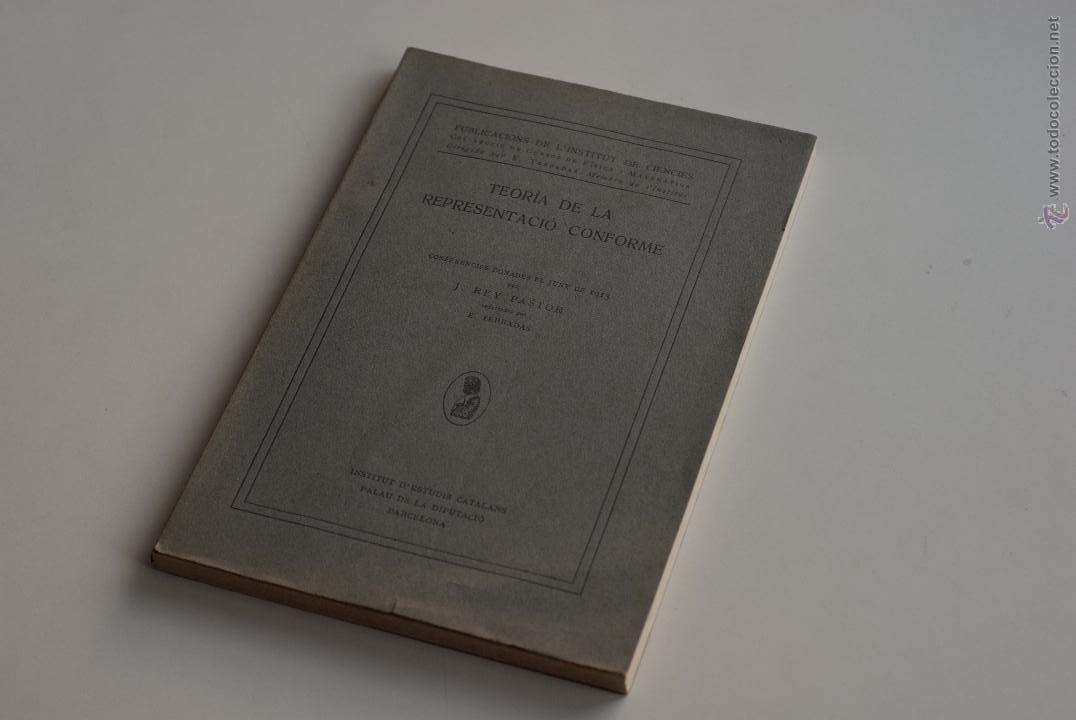 Libros antiguos: Institut de ci&egrave;ncies - Teor&iacute;a de la representaci&oacute; conforme - J. Rey Pastor  1915 - Foto 1