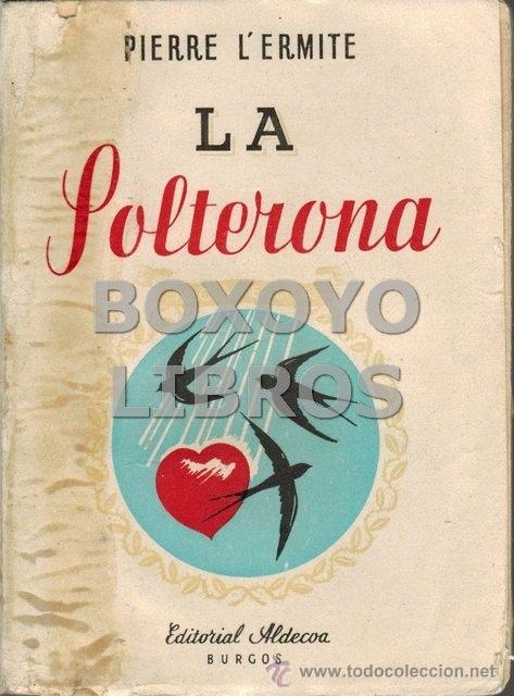 Libros antiguos: LERMIT&Eacute;, Pierre. La solterona - Foto 1