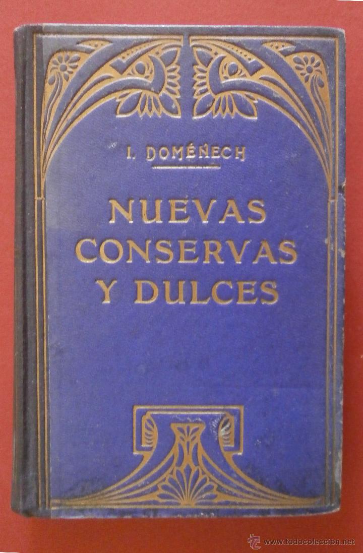 Libros antiguos: Nuevas conservas y Dulces. Ignacio Domenech - Foto 2