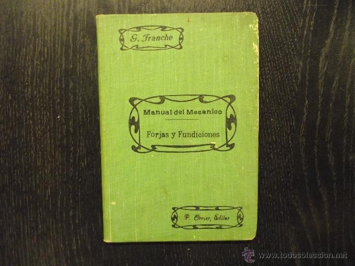 Libros antiguos: MANUAL DEL MECANICO, FORJAS Y FUNDICIONES, GEORGES FRANCHE - Foto 1