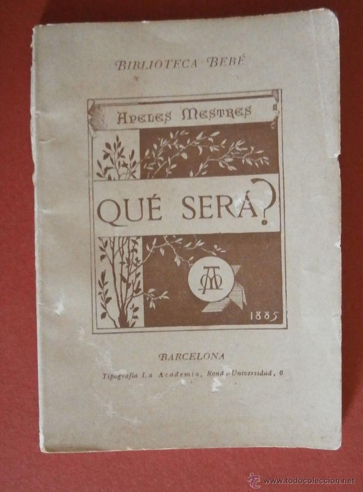 Libros antiguos: Que ser&aacute;?. Apeles Mestres - Foto 1