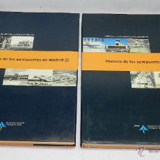 Libros antiguos: HISTORIA DE LOS AEROPUERTOS DE MADRID I Y II, REPLETO DE FOTOGRAFIAS, TIENEN 245 Y 247 PAG. MIDEN 31. Lote 53655783