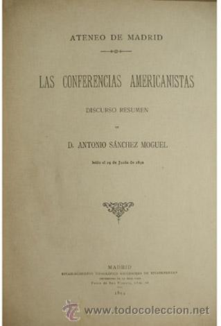 Livros antigos: S&Aacute;NCHEZ MOGUEL, Antonio.  Las Conferencias Americanistas...  1894.