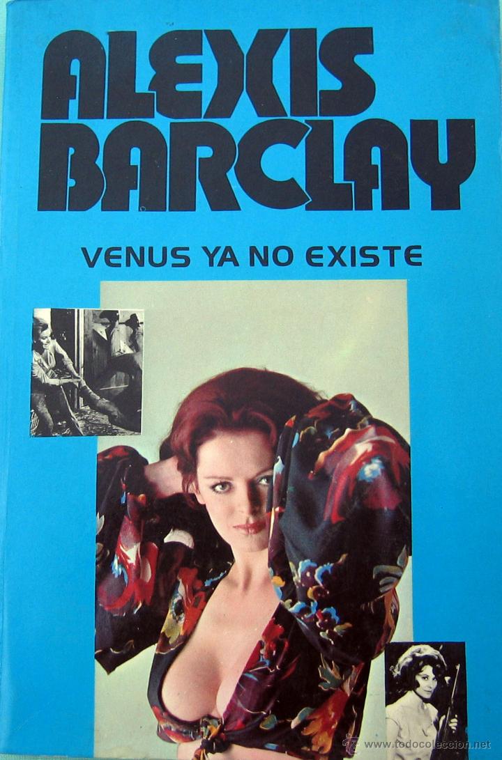Libros antiguos: Alexis Barclay, Venus ya no existe - Foto 1