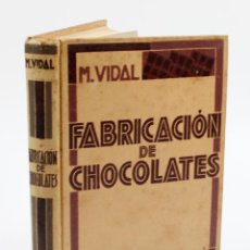 Libros antiguos: FABRICACIÓN DE CHOCOLATES, AÑO 1935. DALMAU ED. 22X15CM. TAPA DURA. Lote 53777874