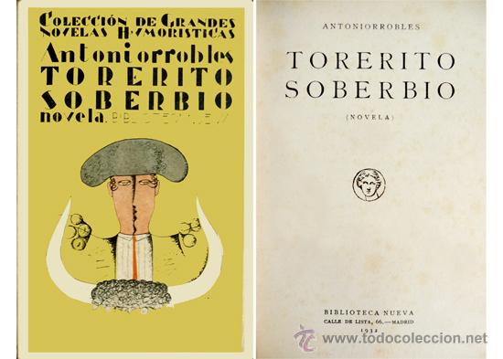 Libros antiguos: ROBLES, Antonio (1897-1983). Torerito soberbio. 1932. - Foto 1