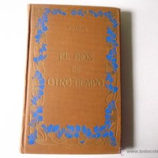 Libros antiguos: CONRADO DE BOLANDEN - EL DIOS DE OTRO TIEMPO 1909 - LIBRERIA Y TIPOGRAFICA CATOLICA