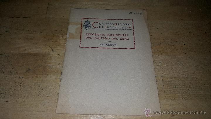 Libri antichi: Exposicion documental del pantano del ebro, catalogo del congreso nacional de ingenieria