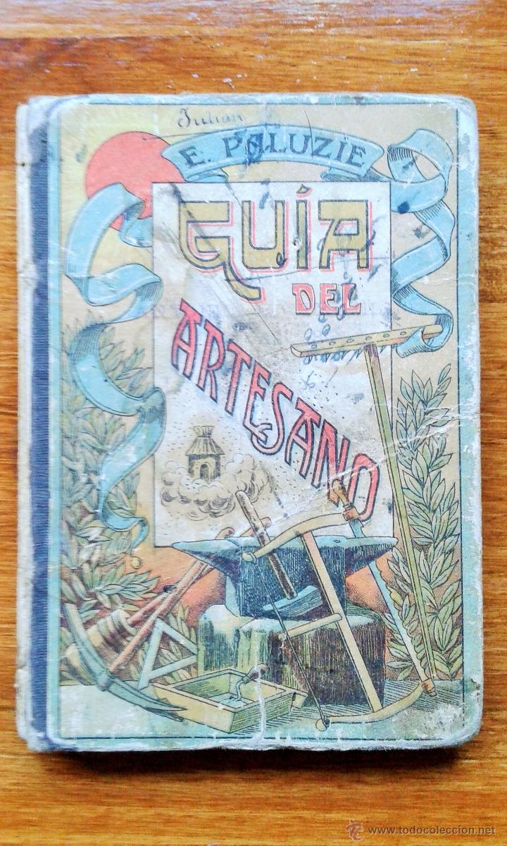 Libros antiguos: LIBRO. GUIA DEL ARTESANO. E PALUZIE. 1925 - Foto 1