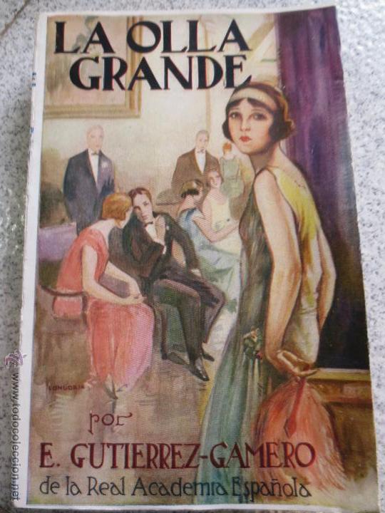 Libros antiguos: LA OLLA GRANDE E. GUTI&Eacute;RREZ GAMERO EDIT EDITA - Foto 1