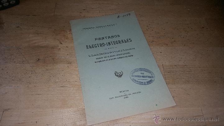 Libri antichi: Pantanos electro integrales, por martinez de campos, murcia 1919