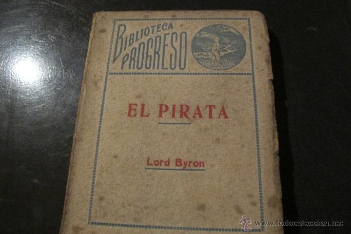 Libros antiguos: EL PIRATA. LORD BYRON . 1920. BIBLIOTECA PROGRESO - Foto 1