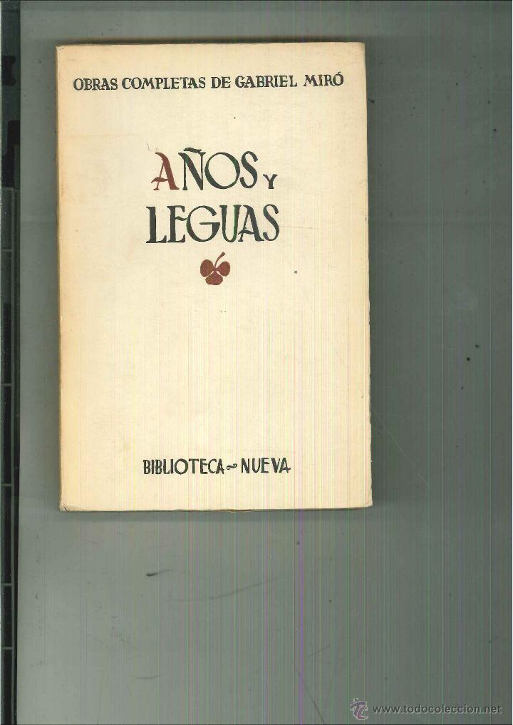 Libros antiguos: A&Ntilde;OS Y LEGUAS. Gabriel Mir&oacute; - Foto 1