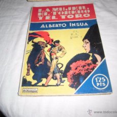 Libros antiguos: LA MUJER EL TORERO Y EL TORO.ALBERTO INSUA.EDITORAL ESTAMPA.MADRID 1930