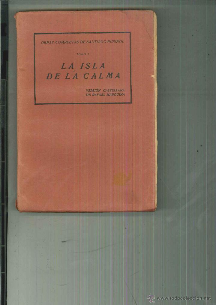 Old books: LA ISLA DE LA CALMA. Santiago Rusi&ntilde;ol