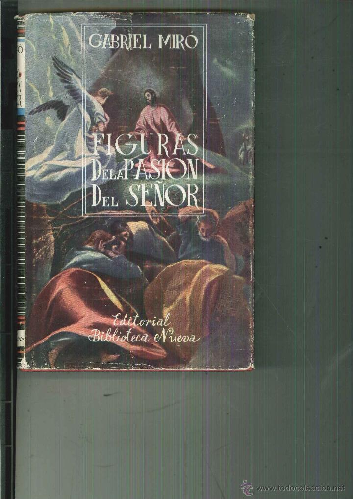 Libros antiguos: FIGURAS DE LA PASI&Oacute;N DEL SE&Ntilde;OR. Gabriel Mir&oacute; - Foto 1