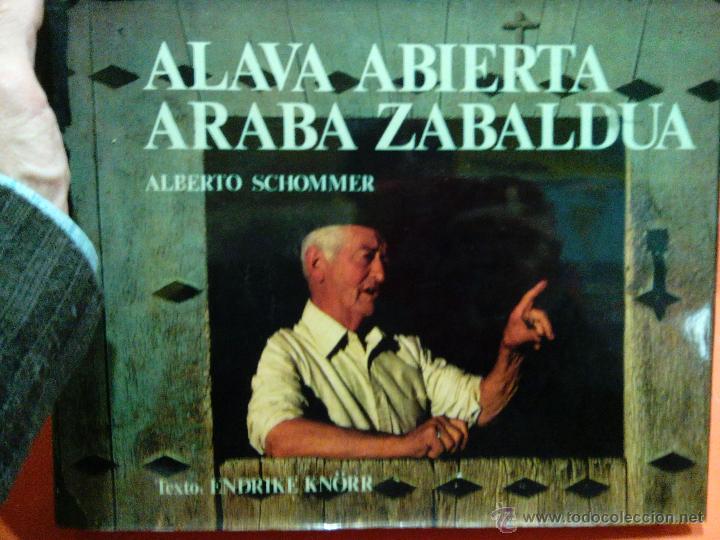 Libros antiguos: LIBRO ALAVA ABIERTA ARABA ZABALDUA ALBERTO SCHOMMER - Foto 1