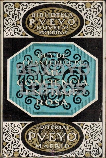 Libros antiguos: CHANTEPLEURE, Guy de. Mi conciencia en traje rosa - Foto 1