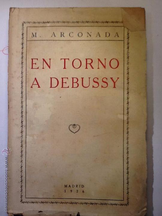 Libros antiguos: EN TORNO A DEBUSSY. 1926 .M. ARCONADA - Foto 1