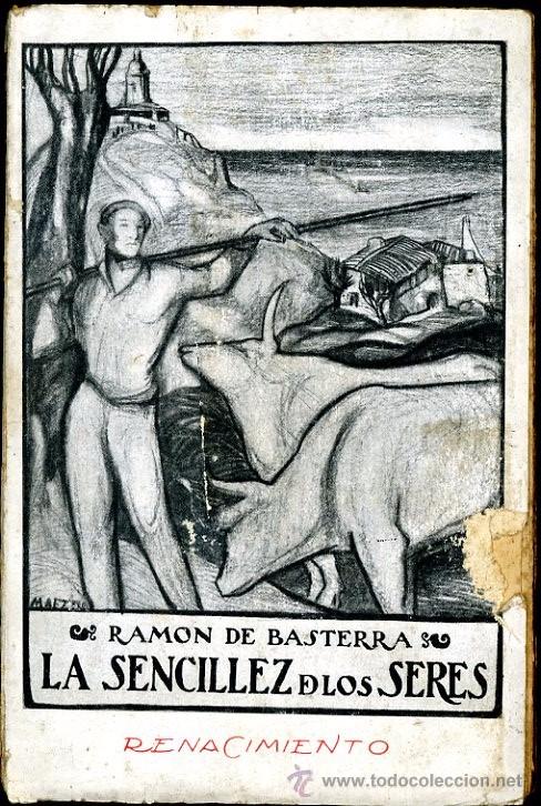 Libros antiguos: LA SENCILLEZ DE LOS SERES, RAMON DE BASTERRA, RENACIMIENTO. - Foto 1