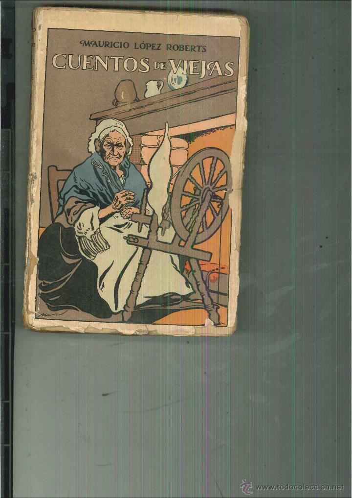 Libros antiguos: CUENTOS DE VIEJAS. Mauricio L&oacute;pez Roberts - Foto 1