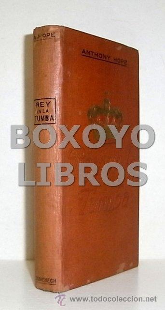 Libros antiguos: HOPE, Anthony. Rey en la tumba. Adaptaci&oacute;n de A. Albert Torrellas - Foto 1