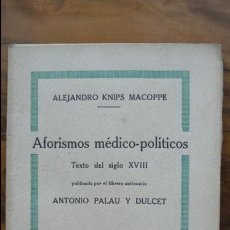 Libros antiguos: AFORISMOS MÉDICO-POLÍTICOS. TEXTO DEL SIGLO XVIII. ALEJANDRO KNIPS MACOPPE. 1928. 