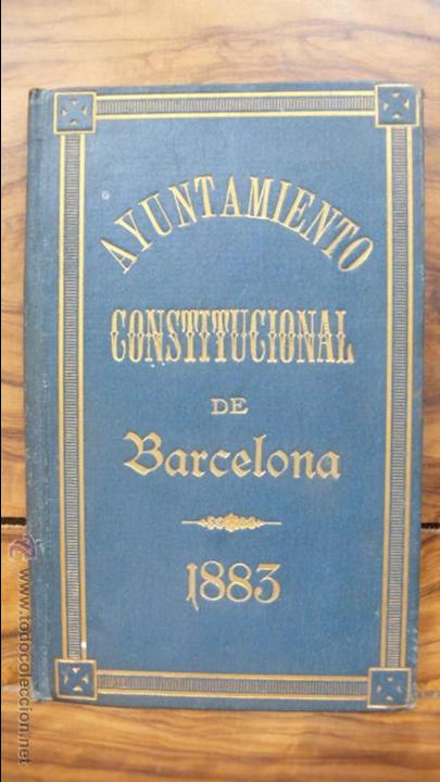 Libros antiguos: AYUNTAMIENTO CONSTITUCIONAL DE BARCELONA 1883. - Foto 1