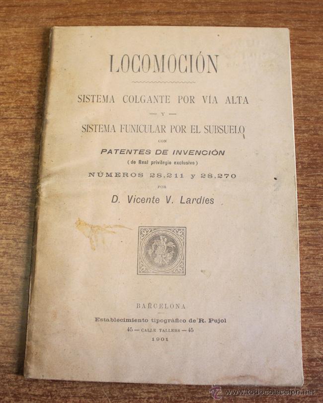 Livres anciens: LOCOMOCI&Oacute;N. SISTEMA COLGANTE POR V&Iacute;A ALTA Y SISTEMA FUNICULAR POR EL SUBSUELO... 1901