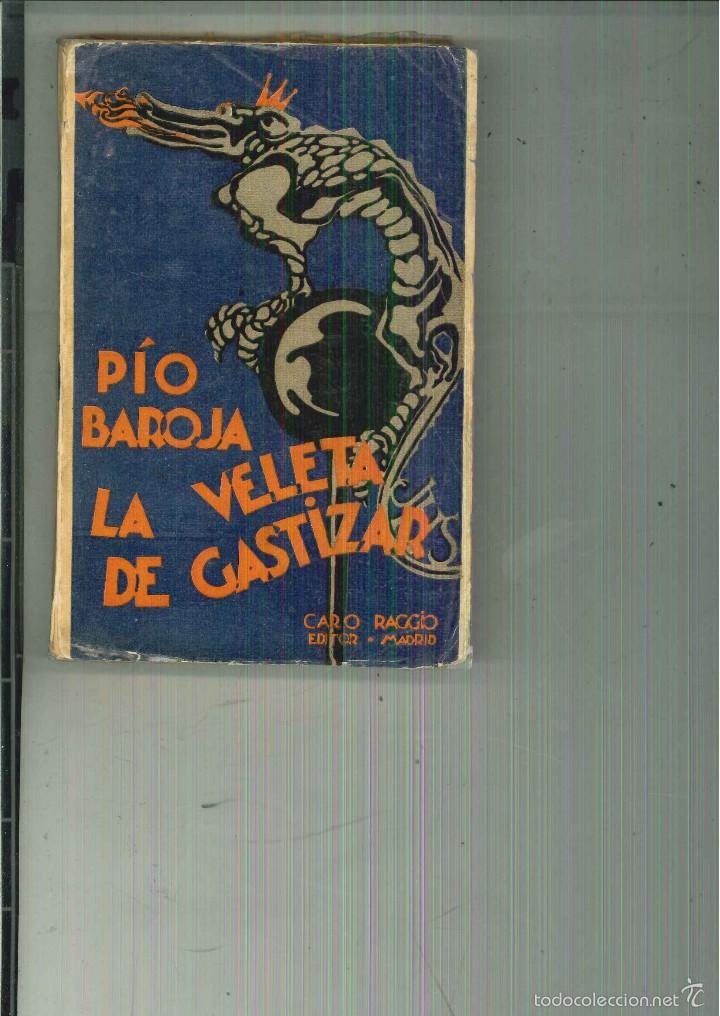 Libros antiguos: LA VELETA DE GASTIZAR. P&iacute;o Baroja - Foto 1