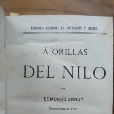 Libros antiguos: A ORILLAS DEL NILO DE EDMUNDO ABOUT Y LA FAMILIA BRAILLARD DE PAUL DE KOCK. 2 OBRAS. C. 1890.