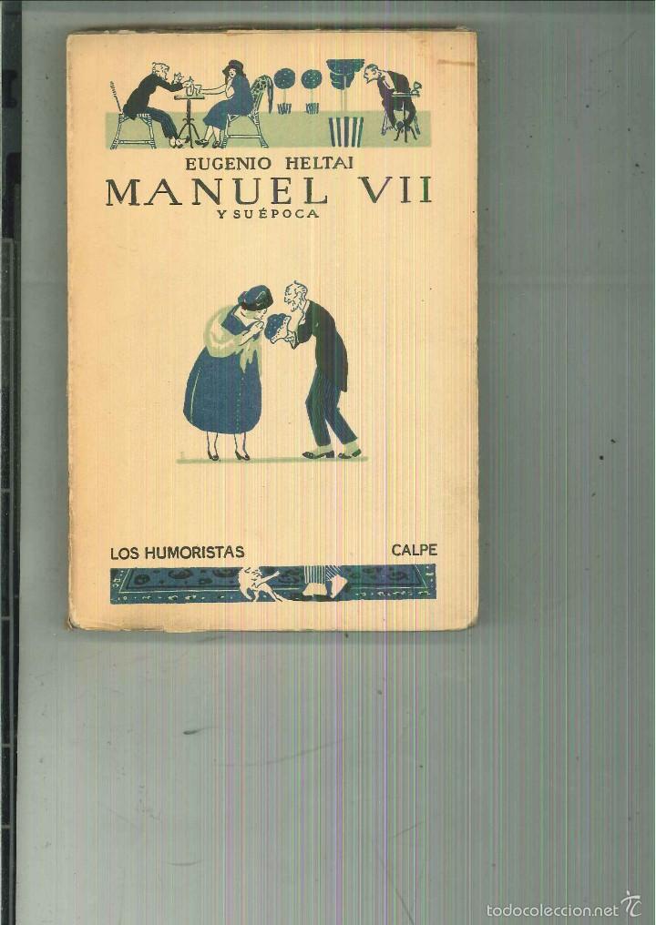 Libros antiguos: MANUEL VII Y SU &Eacute;POCA. Eugenio Heltai - Foto 1