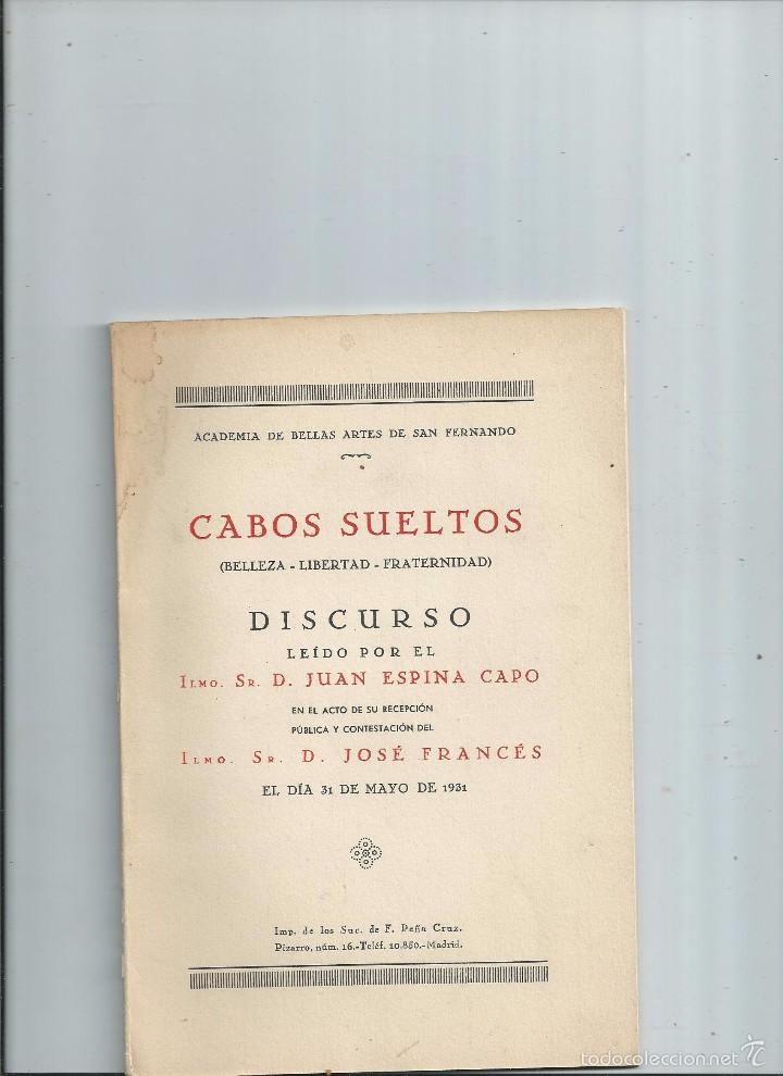 Libros antiguos: 1931 - JOS&Eacute; FRANC&Eacute;S / J. ESPINA CAPO - CABOS SUELTOS BELLEZA LIBERTAD FRATERNIDAD