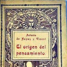 Libros antiguos: HOYOS Y VINENT: EL ORÍGEN DEL PENSAMIENTO. LA ESPECIE INICIAL... (1ª EDICIÓN 1924).. Lote 55356178